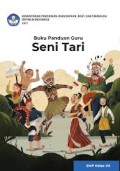 Buku Panduan Guru Seni Tari untuk SMP/MTs Kelas VII