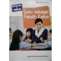 GURU SEBAGAI PELATIH KELAS