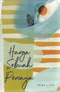 HARGA SEBUAH PERCAYA
