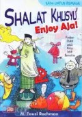 SHALAT kHUSYU' Enjoy Aja!